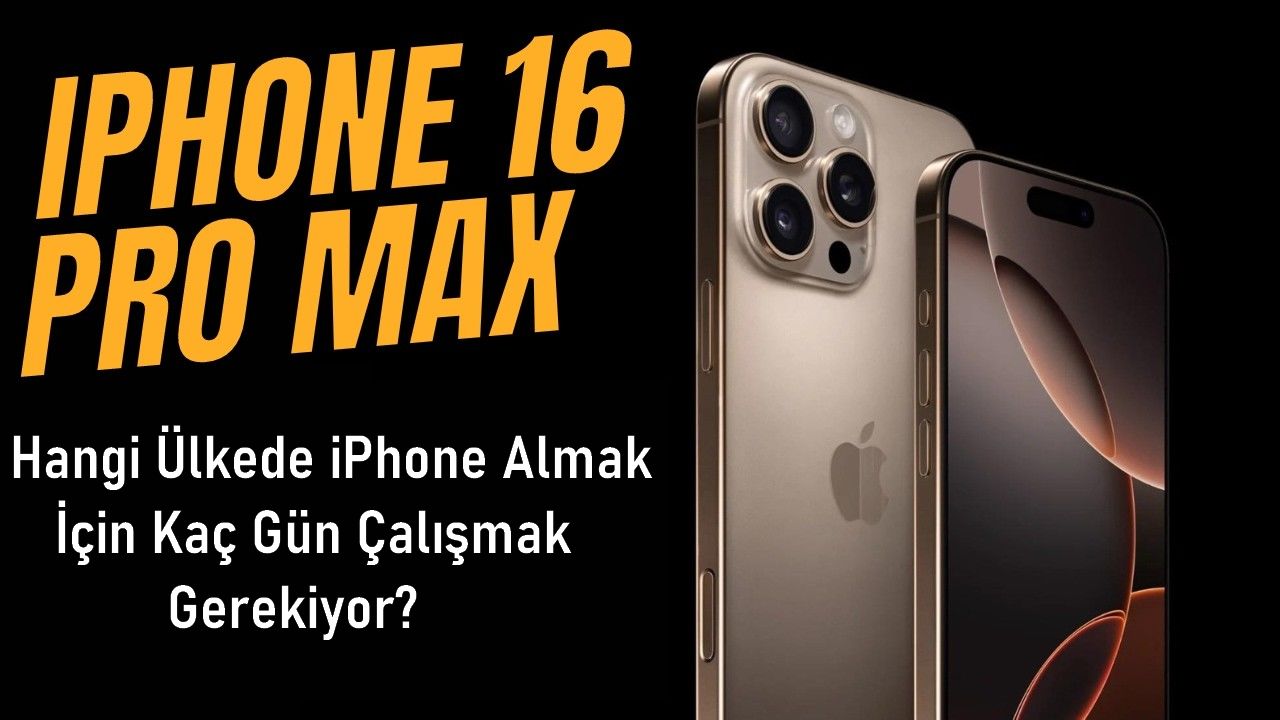 Türkiye'de iPhone Almak İçin Kaç Gün Çalışmak Gerekiyor